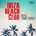 Ibiza Beach Club 2022 (Deep & Lounge Sounds)