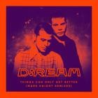 D:ream - Things Can Only Get Better (Mark Knight Remixes)