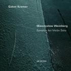 Gidon Kremer and Mieczyslaw Weinberg-Sonatas for Violin Solo