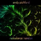 Andy Pickford - Radiosilence: Nemeton (Improvised Berlin School Elec