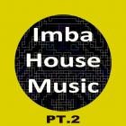 Buben - Imba House Music (Part 2)