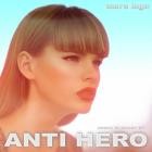 Mara Lago - Anti-Hero (Remix Playlist EP)