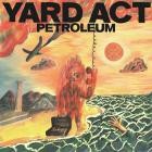 Yard Act - Petroleum