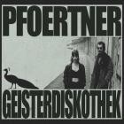 PFOERTNER - Geisterdiskothek