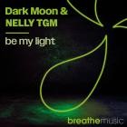 Dark Moon  NELLY TGM - Be My Light