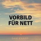 Sam Knarf - Vorbild fuer Nett