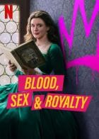 Blood, Sex & Royalty - Staffel 1