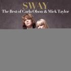 Carla Olson - Sway: The Best Of Carla Olson & Mick Taylor