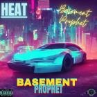 Basement Prophet - Heat