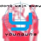 Younguns - Don't Walk Away