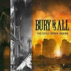 Bury Us All - The Cycle Never-Ending