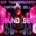 SXF Thunderscream  Synthetic Doll - Sound Geil