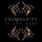 Crownshift - If You Dare