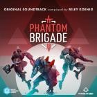 Riley Koenig - Phantom Brigade (Original Soundtrack)
