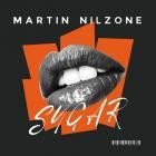Martin Nilzone - Sugar (Remixes)