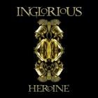 Inglorious - Heroine (Deluxe Edition)