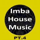 Buben - Imba House Music (Part 4)