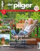 Der Pilger - Magazin fuer die Reise durchs Leben 01/2024