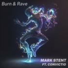 Mark Stent feat  Convictio - Burn and Rave