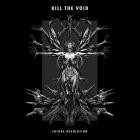 Kill The Void - Future Revolution