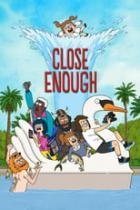 Close Enough - Staffel 2