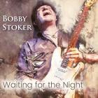 Bobby Stoker - Waiting for the Night