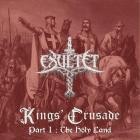 Exultet - King's Crusade Pt  1 (The Holy Land)