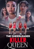 The Cheerleader: Killer Queen