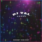 DJ Val - Sweet Melody