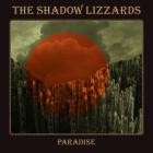 The Shadow Lizzards - Paradise