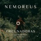 Nemoreus - Orcunadoras, Chapter Two: Wanderer