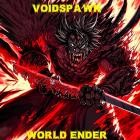Voidspawn - World Ender