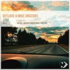 VetLOVE  Mike Drozdov - Gone: Remixes (Part 1)