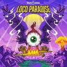 The Dust Coda - Loco Paradise