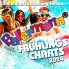 Ballermann Frühlingscharts 2024 - Die Mallorca Opening Hits