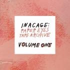 Paper Eyes - In a Cage: Paper Eyes Tape Archive Volume I