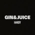 HARDY - Gin & Juice (Snoop Dogg Cover)