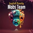 Joyfull Family - Mobs Team