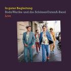 Bodo Wartke und Die SchoenenGutenA-Band - In guter Begleitung (Live)