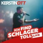Kerstin Ott - ICH FIND SCHLAGER TOLL LIVE