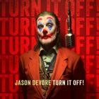 Jason Devore - Turn It Off