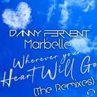 Danny Fervent  Marbelle - Wherever Your Heart Will Go (The Remixes)