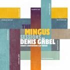 Denis Gaebel - The Mingus Sessions