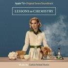 Carlos Rafael Rivera - Lessons In Chemistry: Season 1 (Apple Original Series Soundtrack)
