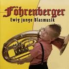 Foehrenberger Blasmusik - Ewig Junge Blasmusik