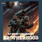 DJ Neon x LEZAMAboy - Brotherhood