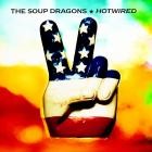 The Soup Dragons - Hotwired (Deluxe)