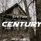 Erin Fleur - Century
