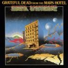 Grateful Dead - From The Mars Hotel  50th Anniversary Deluxe Edition