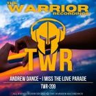 Andrew Dance - I Miss The Love Parade